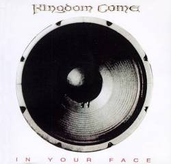 Kingdom Come : In Your Face